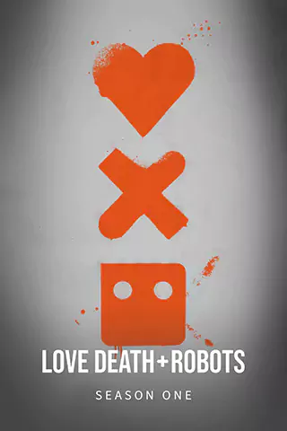 Love, Death & Robots Season 1